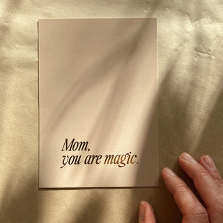 MOM, YOU ARE MAGIC - KARTE MIT GOLDFOLIE