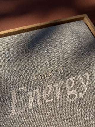 FUCK IT ENERGY - SILBERGRAU - ORIGINAL LEINWAND AUS CANVAS 20 x 20 CM - MIT SCHATTENFUGENRAHMEN