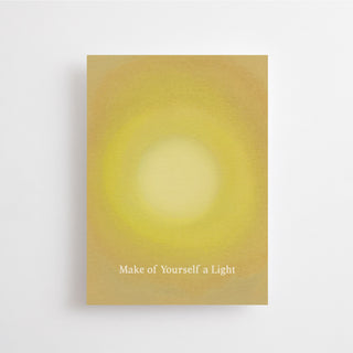 MAKE OF YOURSELF A LIGHT - POSTKARTE