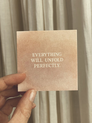 EVERYTHING WILL UNFOLD PERFECTLY - MINIKARTE -