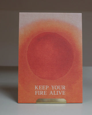 KEEP YOUR FIRE ALIVE - POSTKARTE