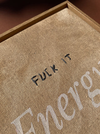 FUCK IT ENERGY - BEIGE - ORIGINAL LEINWAND AUS CANVAS 20 x 20 CM - MIT SCHATTENFUGENRAHMEN