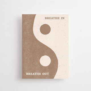 BREATHE IN - BREATHE OUT